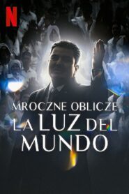 La oscuridad de la Luz del Mundo